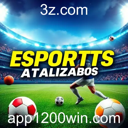 Descubra o Mundo de 'Esportes Atualizados' no 1200win
